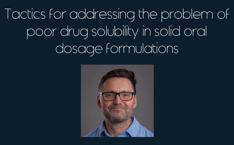 CatSci Tactics for addressing the problem of poor drug solubility in solid oral dosage formulations - Image of Dr Robert Dennehy
