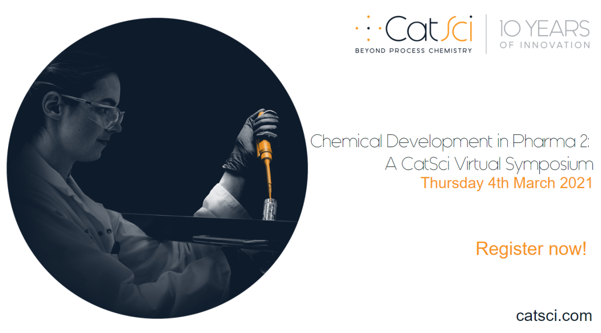Chemical Development in Pharma 2: A CatSci Virtual Symposium 