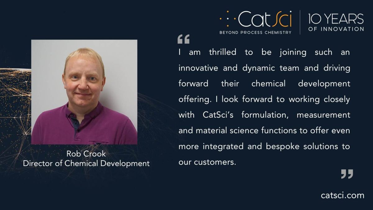 CatSci Appoints New Director of Chemical Development, Rob Crook