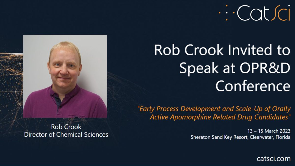 CatSci’s Rob Crook Invited to Speak at OPR&D Conference