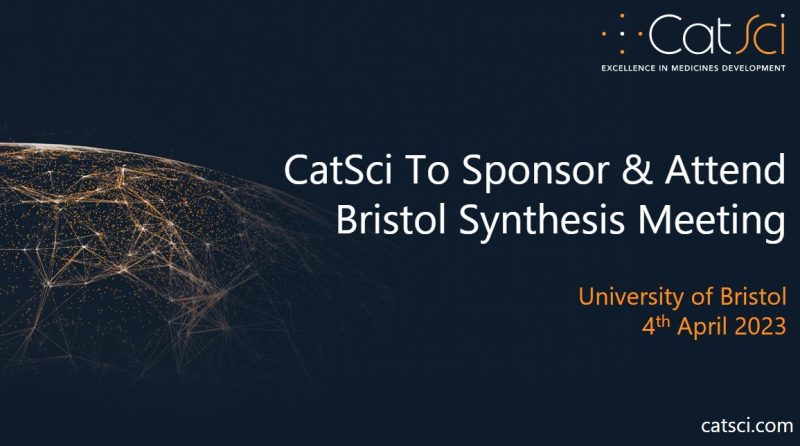 CatSci To Attend and Sponsor Bristol Synthesis Meeting 2023